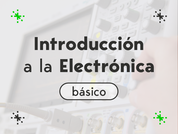 ​Introducción a la Electrónica